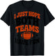 I Just Hope Both Team Have Fun Game Day Football Player Fan T-Shirt - T-Shirt | Black