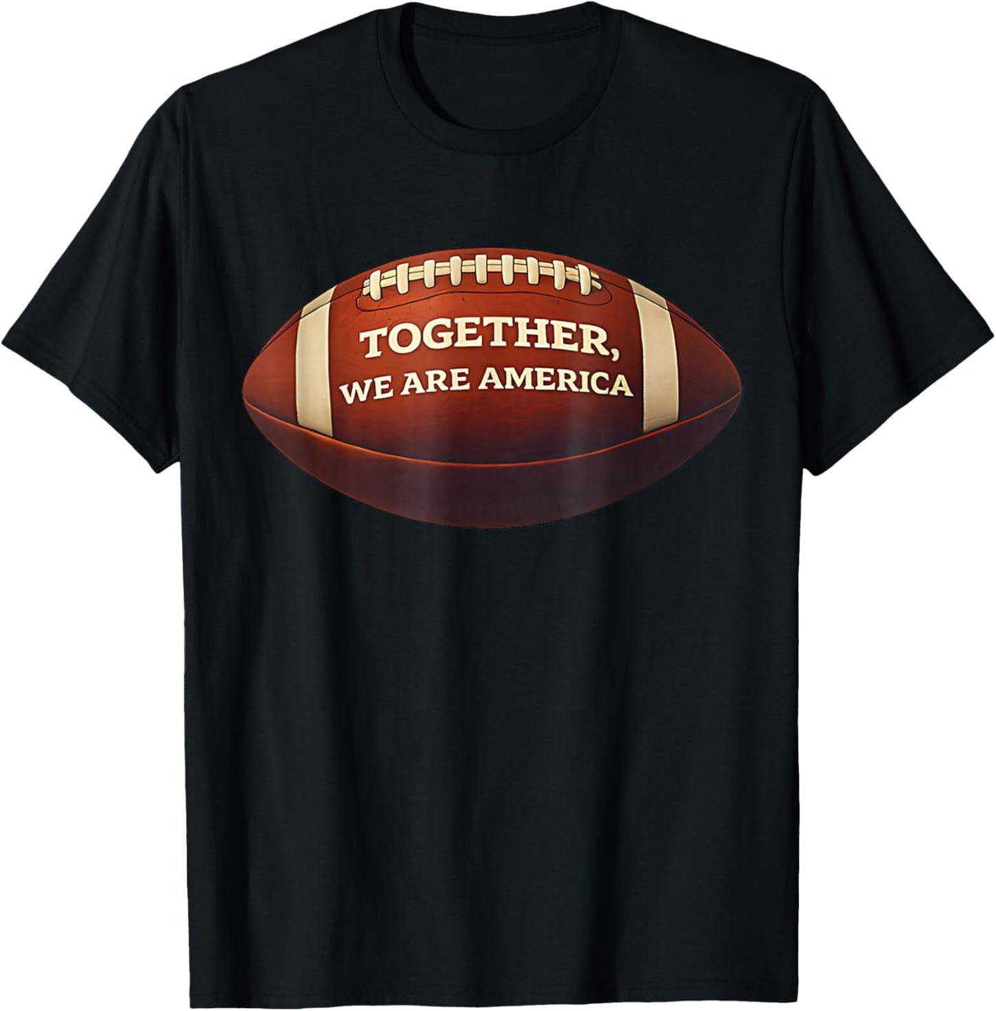 Together We are America - Unity Football Spirit American T-Shirt - T-Shirt | Black