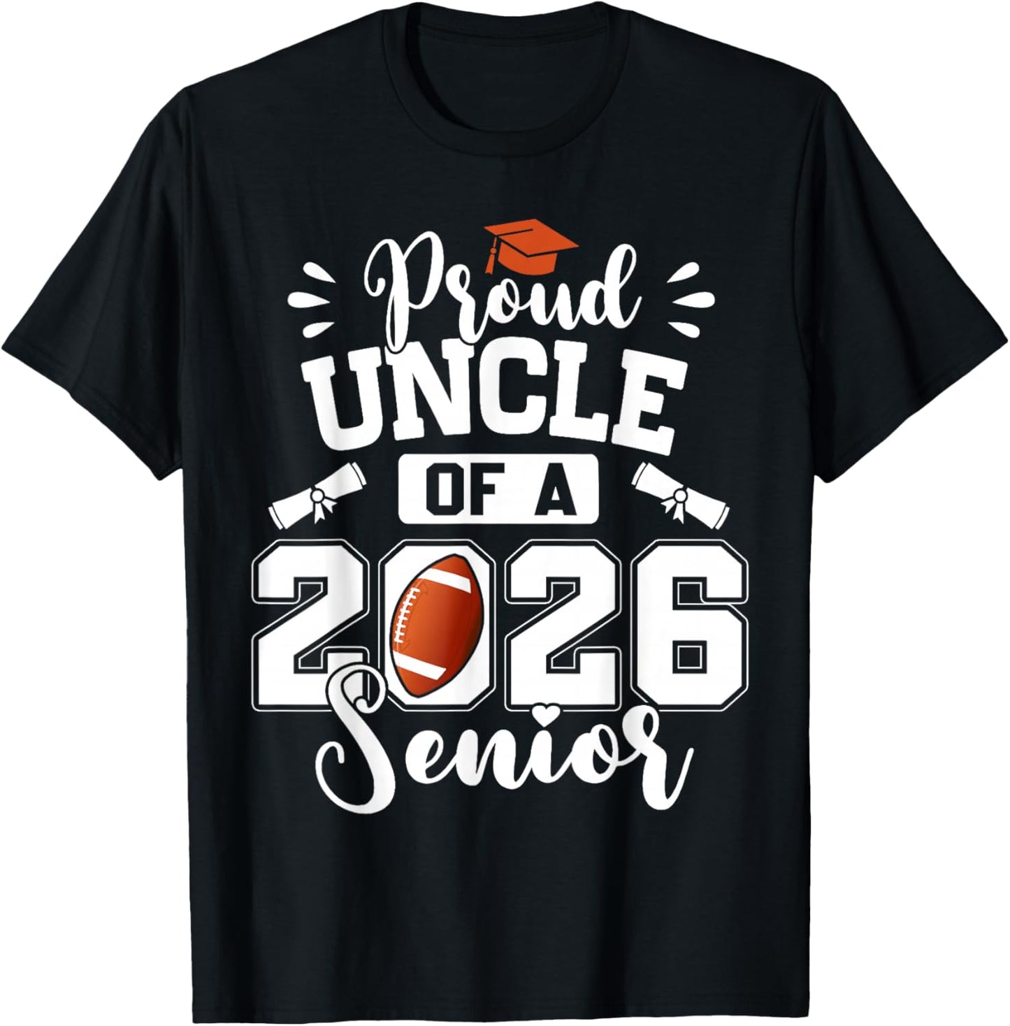 Proud Uncle of A 2026 Senior Football Graduation T-Shirt - T-Shirt | Black