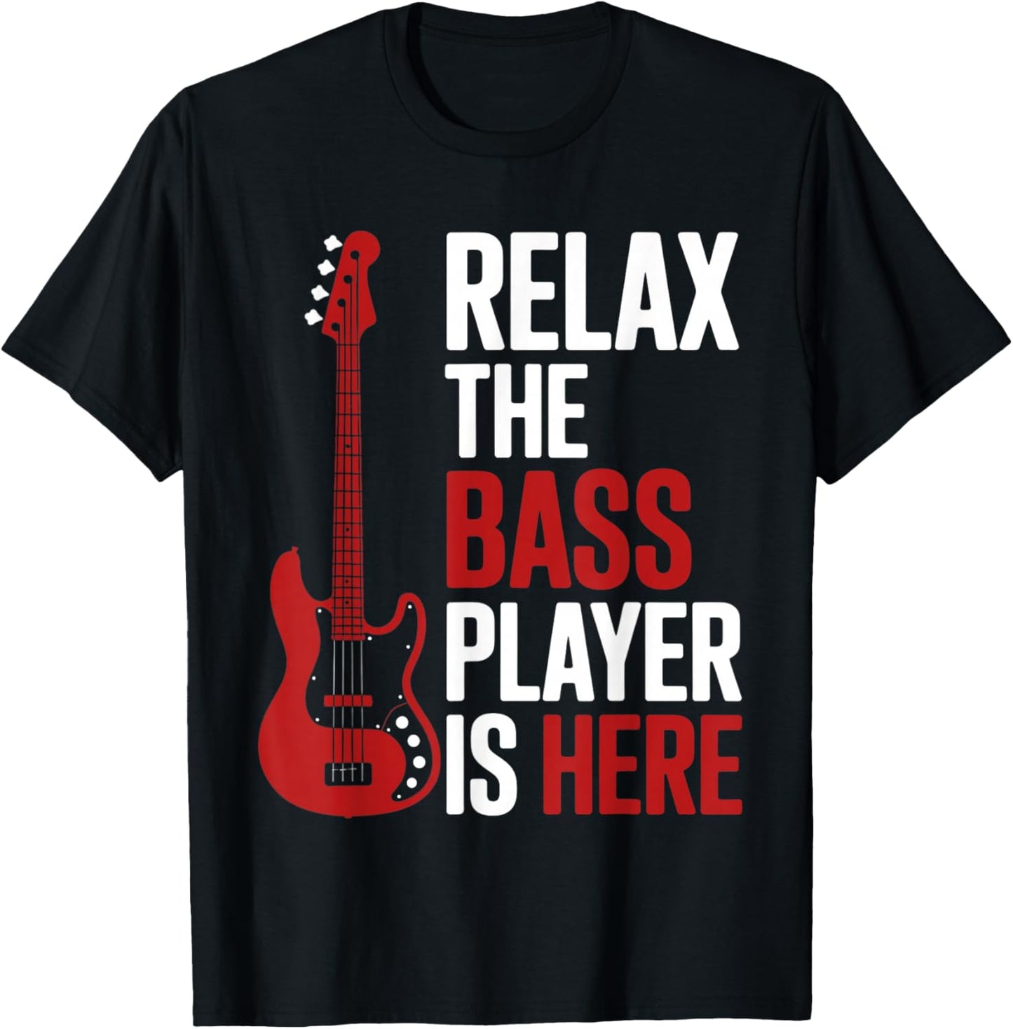 Relax The Bass Player is Here Retro Guitar Musician Funny T-Shirt - T-Shirt | Black
