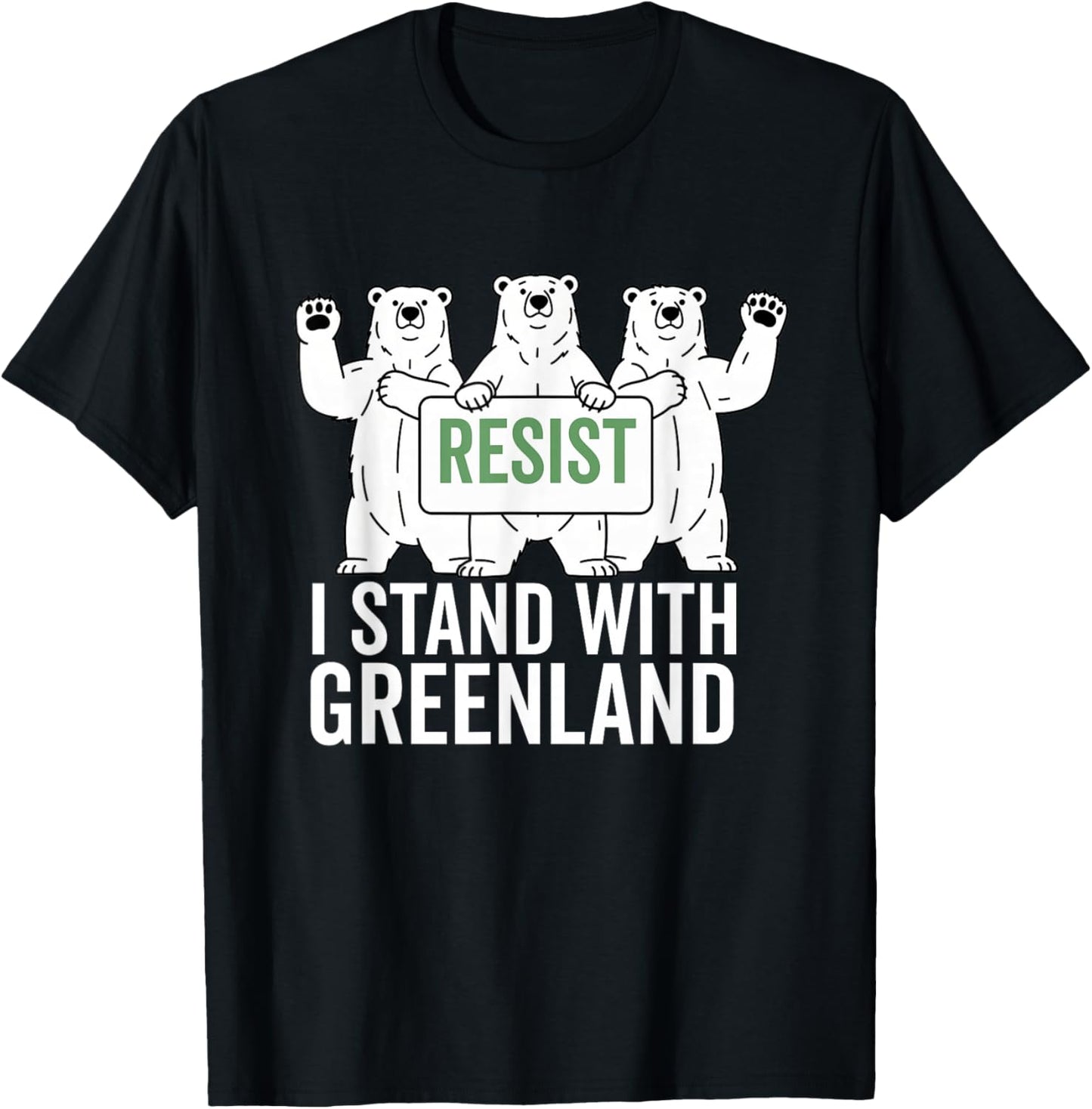 I Stand with Greenland Protest Polar Bear Greenland Denmark T-Shirt - T-Shirt | Black