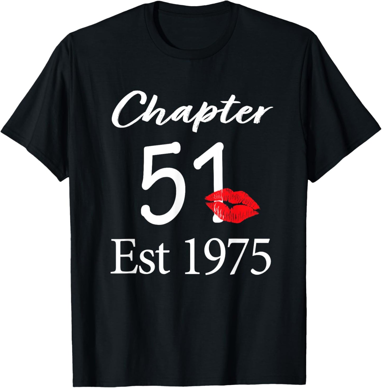 Chapter 51 Est 1975 51st Birthday 51 Years Old T-Shirt - T-Shirt | Black
