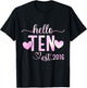 Hello Ten Est 2016 10th Birthday Girl 10 Year Old T-Shirt - T-Shirt | Black