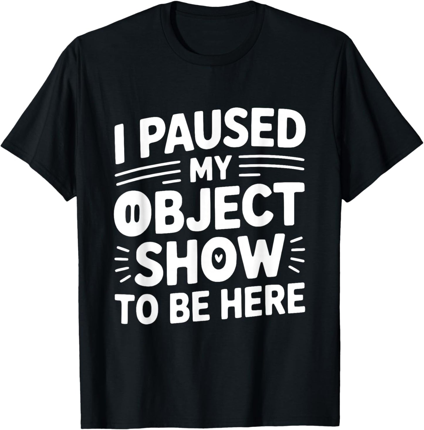 Object Show Fan | Funny Object Shows Lover Kids Boys Girls T-Shirt - T-Shirt | Black
