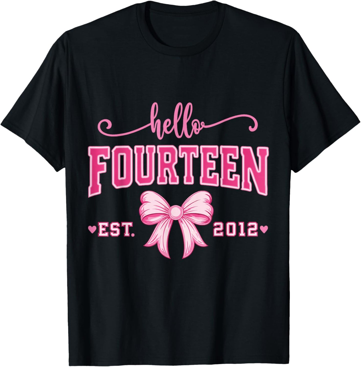 Hello Fourteen Est 2012 Coquette Bow Pink 14th Birthday Girl T-Shirt - T-Shirt | Black