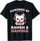 Gaming Cat Powered by Gaming & Ramen Funny Gamer Cat T-Shirt - T-Shirt | Black