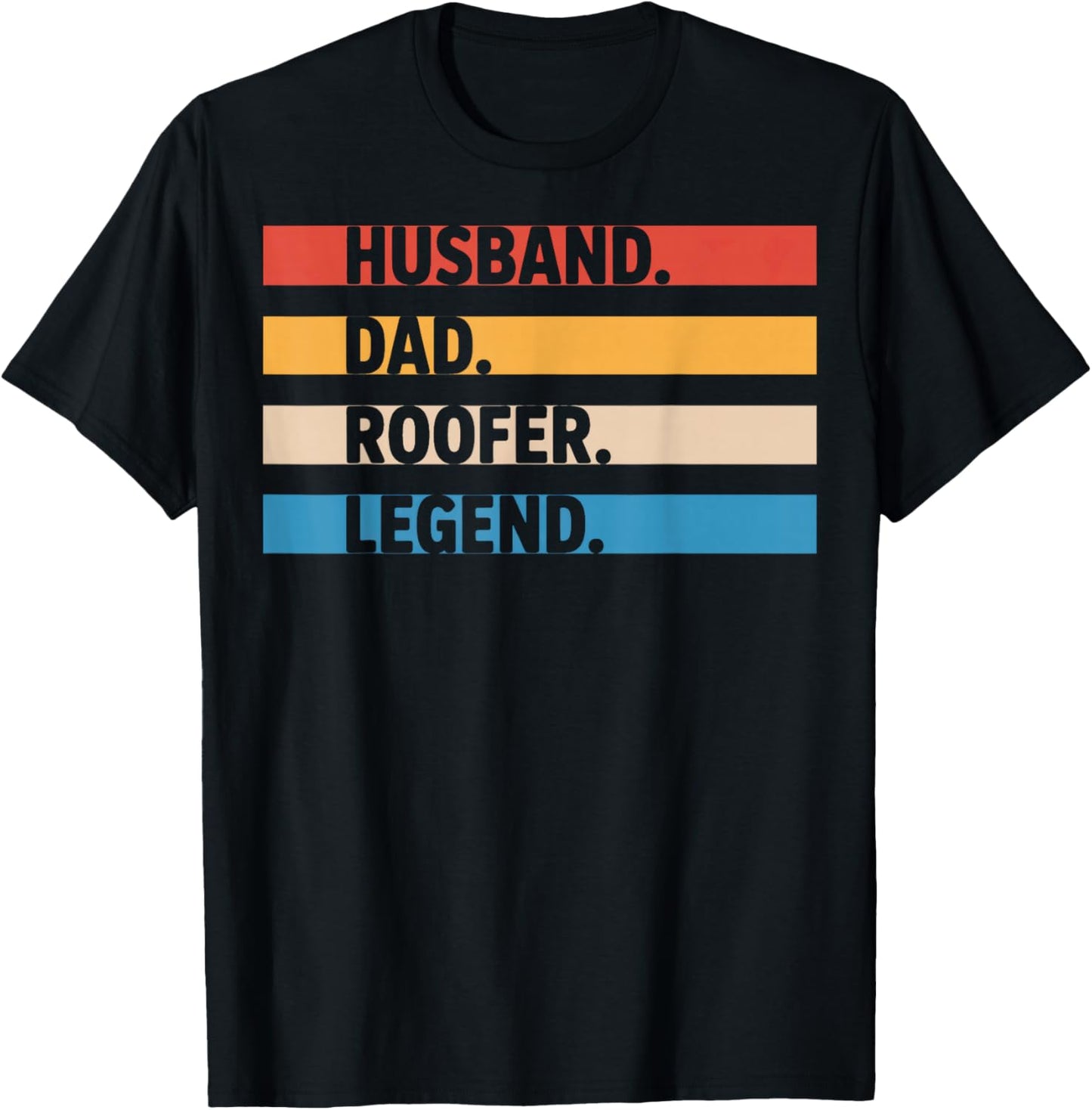 Husband Dad Roofer Legend Roofer Life Roofing Crew T-Shirt - T-Shirt | Black