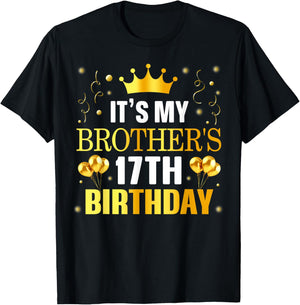 It's My Brother's 17th Birthday Happy Birthday 17 Years Old T-Shirt - T-Shirt | Black