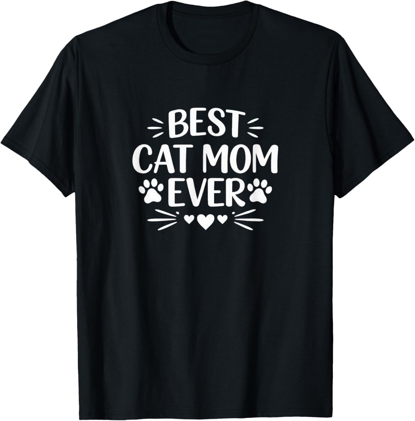 Best Cat Mom Ever T-Shirt - T-Shirt | Black