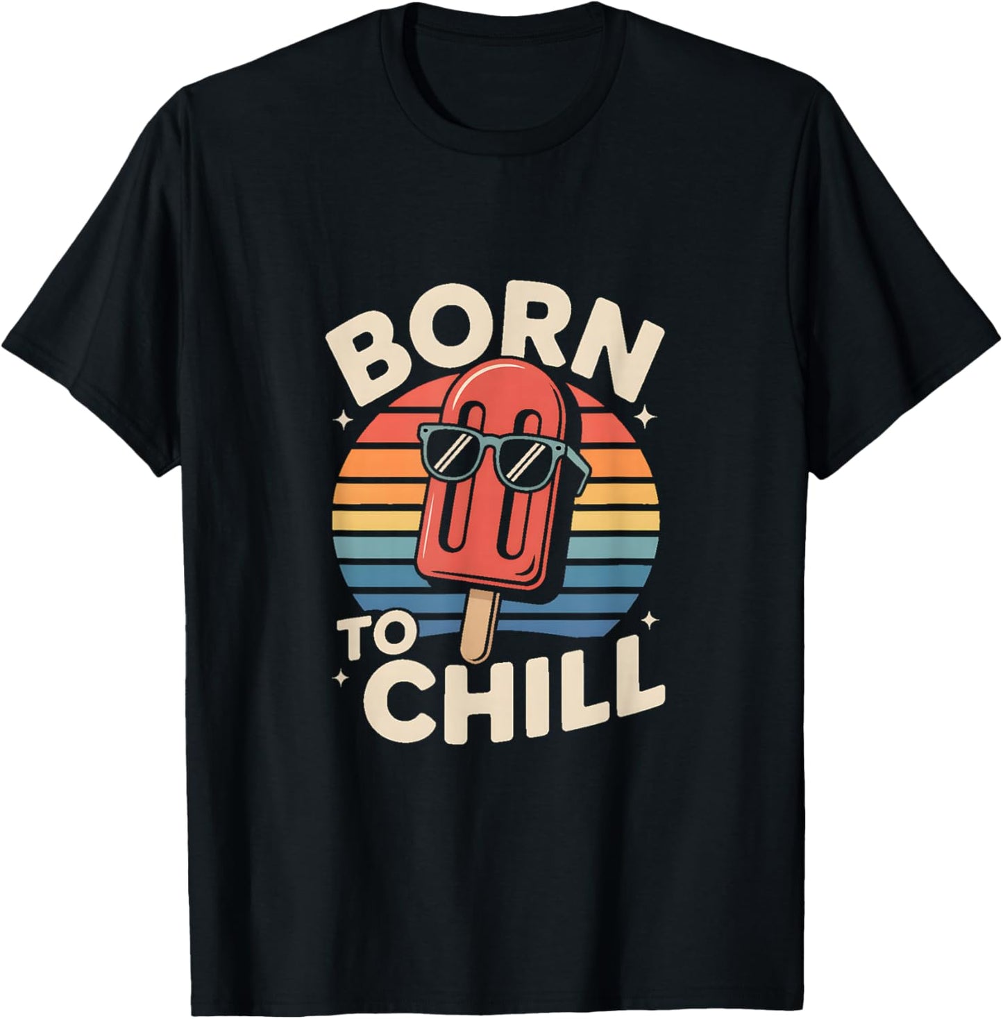 Born to Chill Retro Summer Popsicle Vibes T-Shirt - T-Shirt | Black