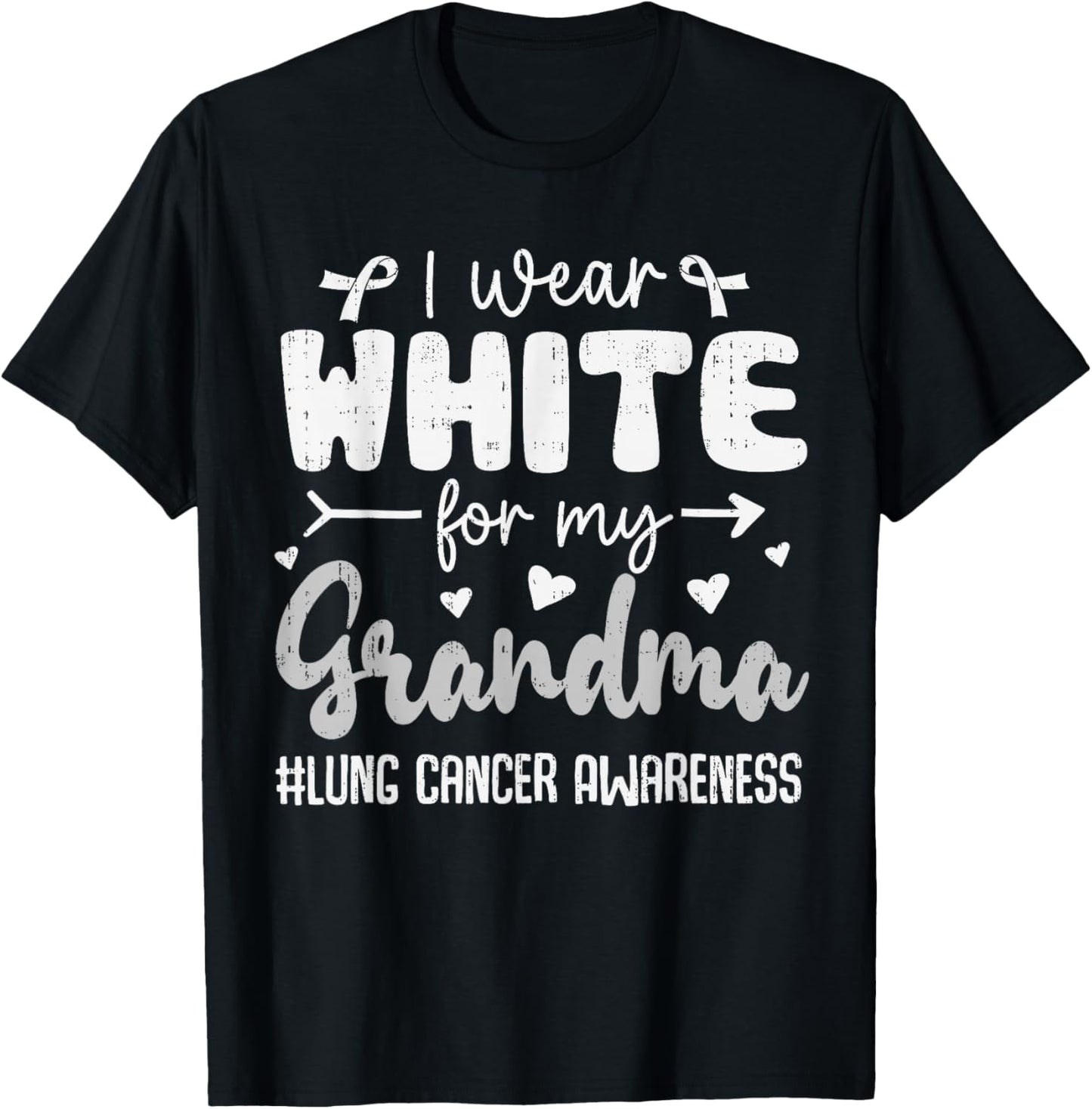 I Wear White for Grandma Lung Cancer Awareness White Ribbon T-Shirt - T-Shirt | Black
