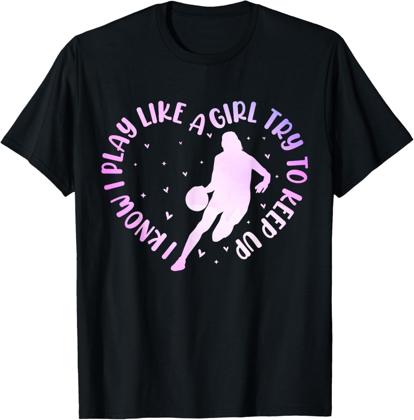I Know I Play Like A Girl Basketball Lover Toddler Girls T-Shirt - T-Shirt | Black