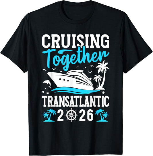 Cruising Together Family Cruise Trip Transatlantic 2026 T-Shirt - T-Shirt | Black