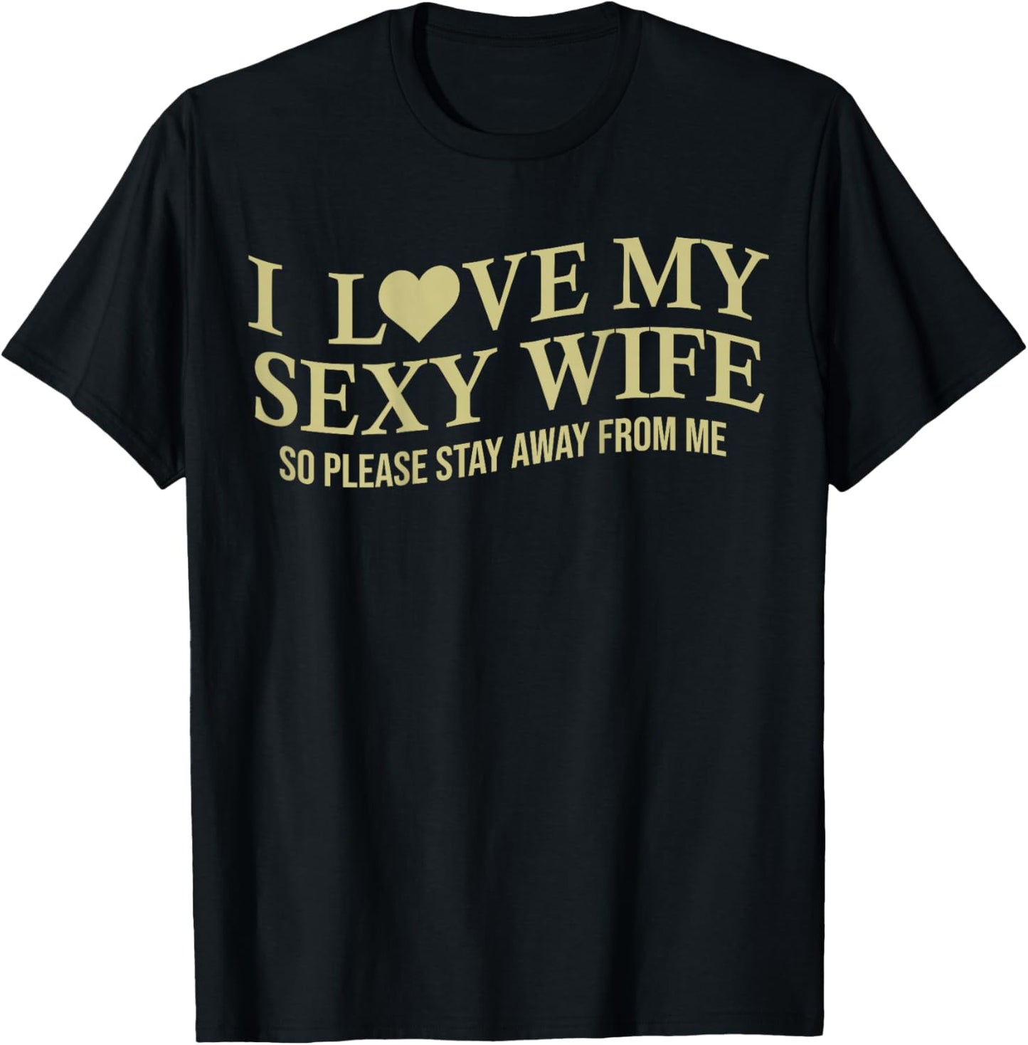 I Love My Sexy Wife Funny Husband On Back T-Shirt - T-Shirt | Black