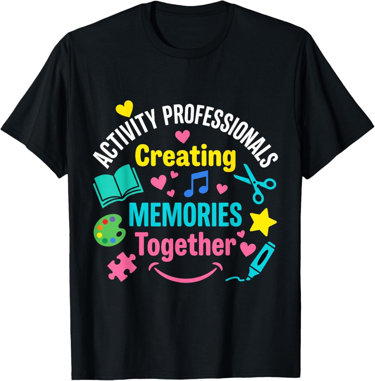 Activity Professionals Week Activity Coordinator Day Team T-Shirt - T-Shirt | Black