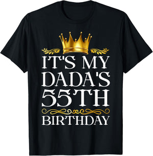 It's My Dada's 55th Birthday Happy Birthday 55 Years Old T-Shirt - T-Shirt | Black