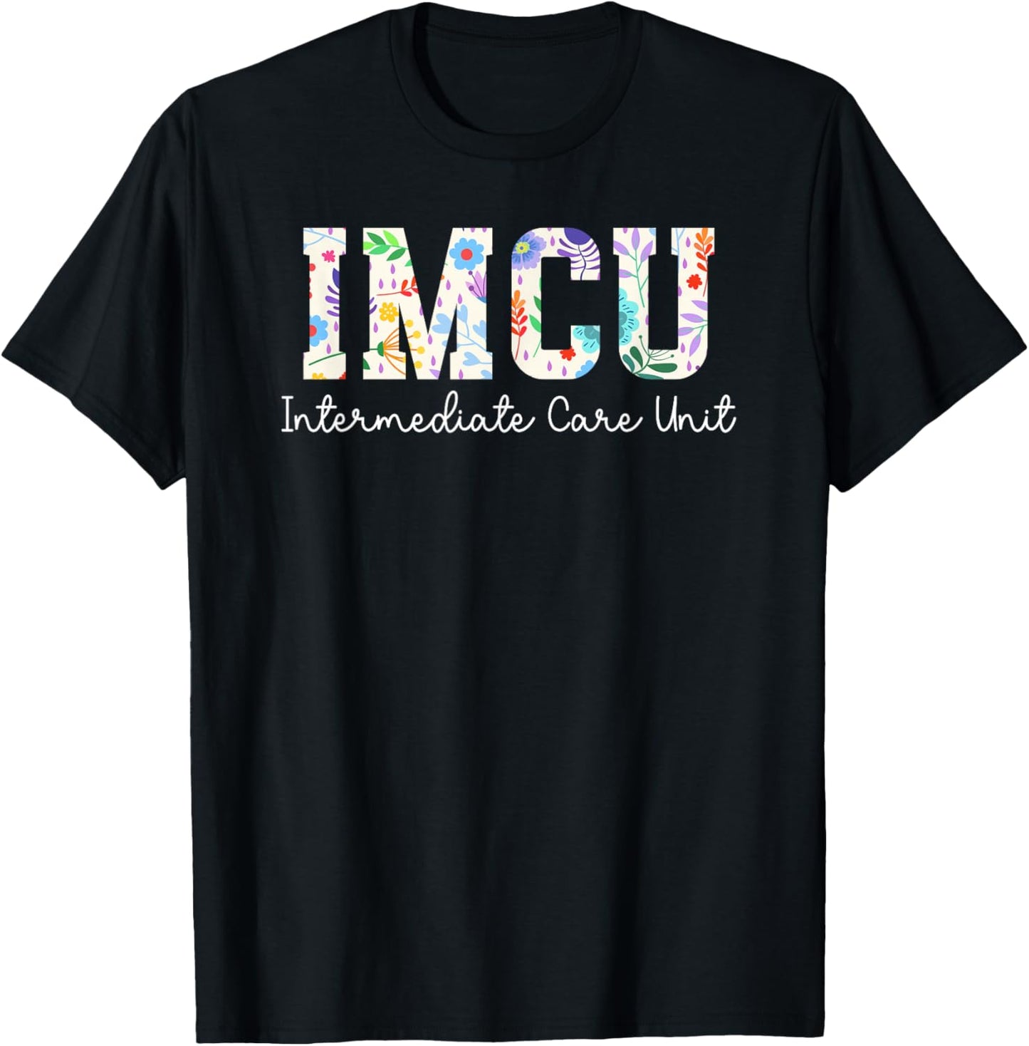 IMCU Intermediate Care Unit Nurse IMCU Nurse IMCU Nursing T-Shirt - T-Shirt | Black