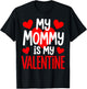 Mommy is My Valentine T-Shirt - T-Shirt | Black