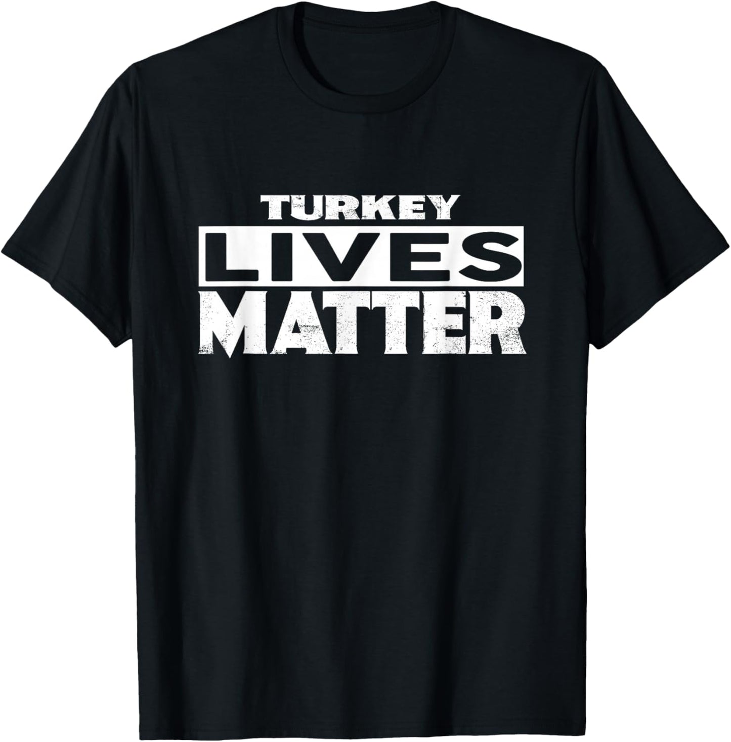 Turkey Lives Matter Turkeys T-Shirt - T-Shirt | Black