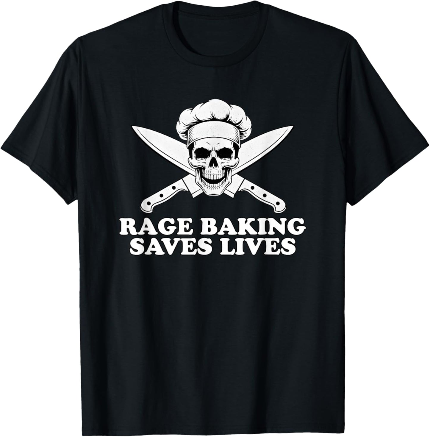Rage Baking Saves Lives Skull Funny Baker Cook Chef T-Shirt - T-Shirt | Black