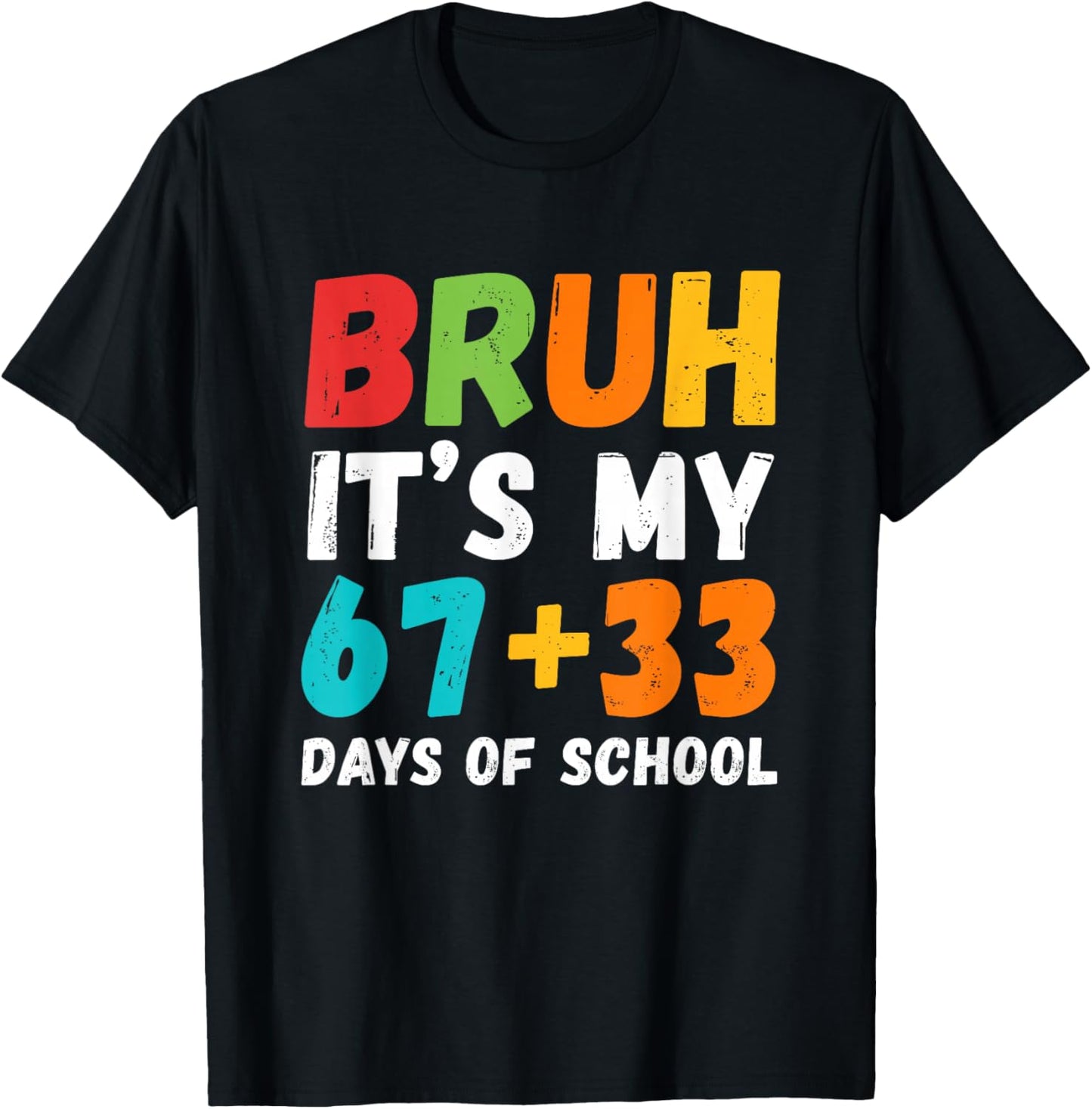 Bruh It's My 67 33 Days of School Boys Kids 100th Day 6 7 T-Shirt - T-Shirt | Black