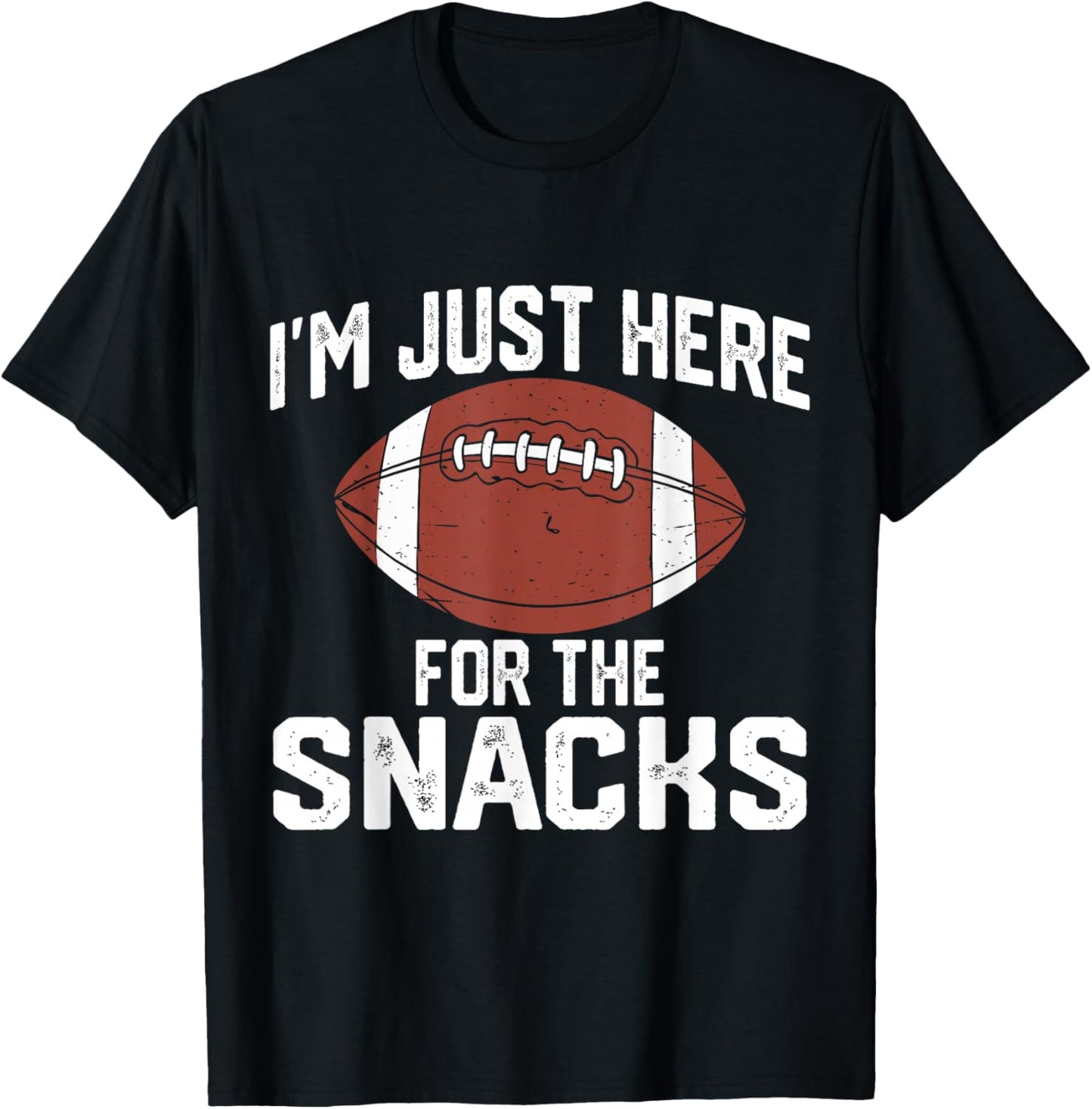 I’m Just Here for The Snacks Funny Football Game Day T-Shirt - T-Shirt | Black
