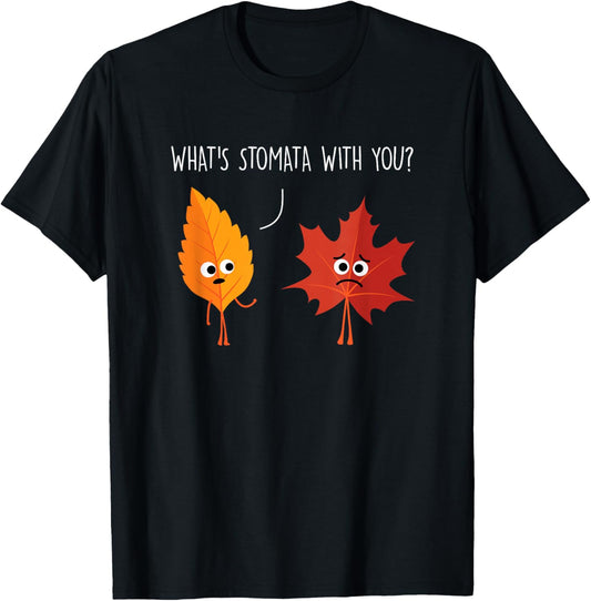 What's Stomata with You Funny Science Pun Plant Joke Biology T-Shirt - T-Shirt | Black