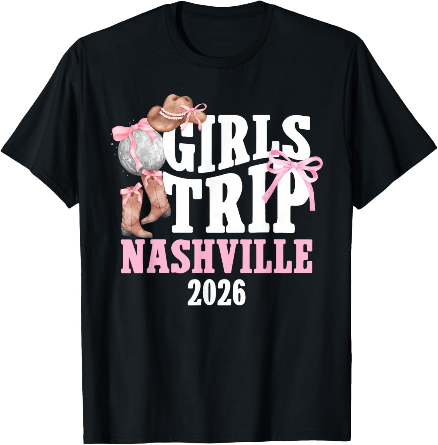 Girls Trip Nashville 2026 Girls Travel Nashville Vacation T-Shirt - T-Shirt | Black