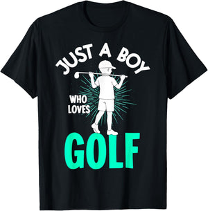 Just a Boy Who Loves Golf Golfing Golf Player Golfer Funny T-Shirt - T-Shirt | Black