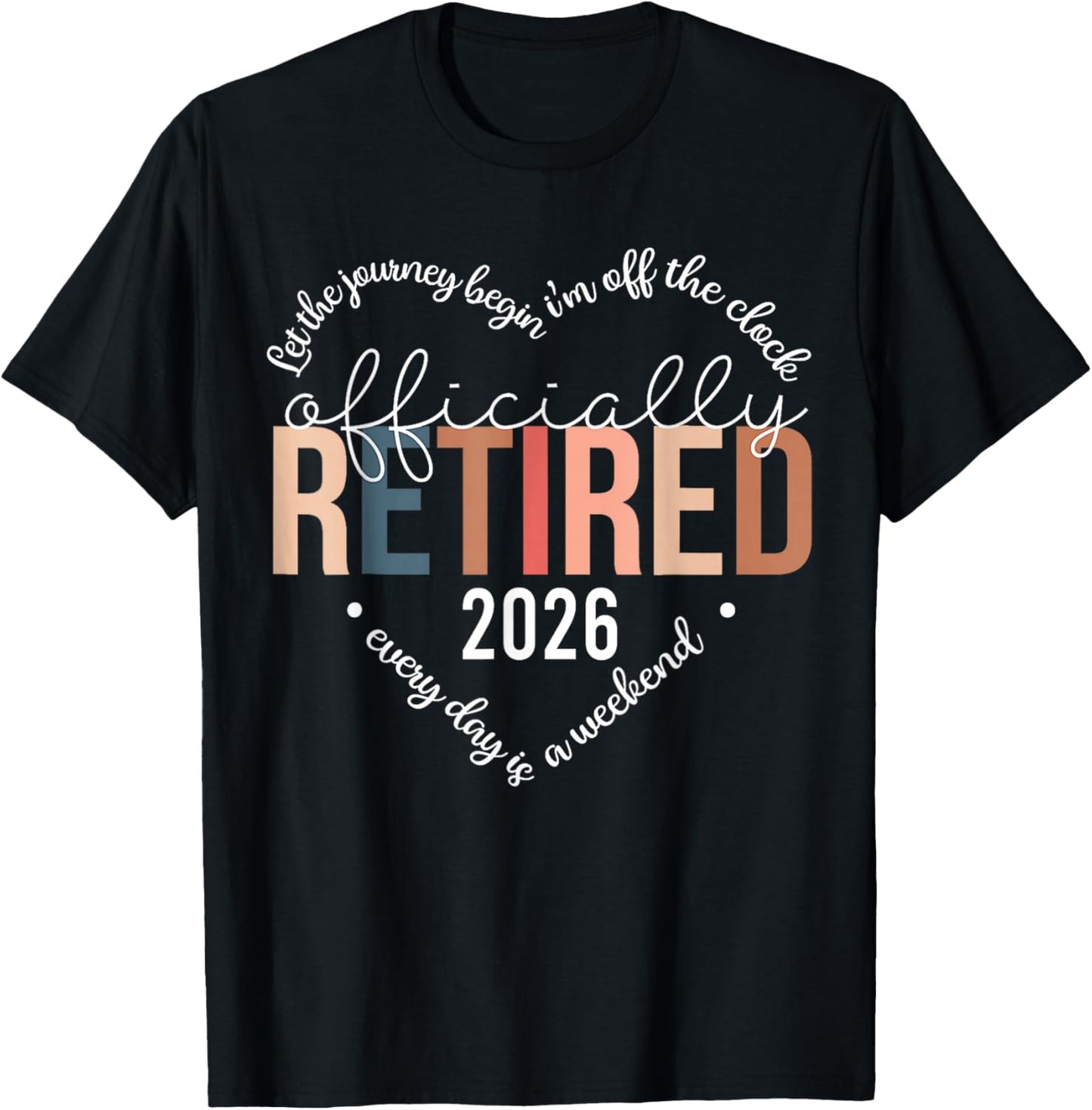 Officially Retired 2026 Heart Shirt Retirement T-Shirt - T-Shirt | Black