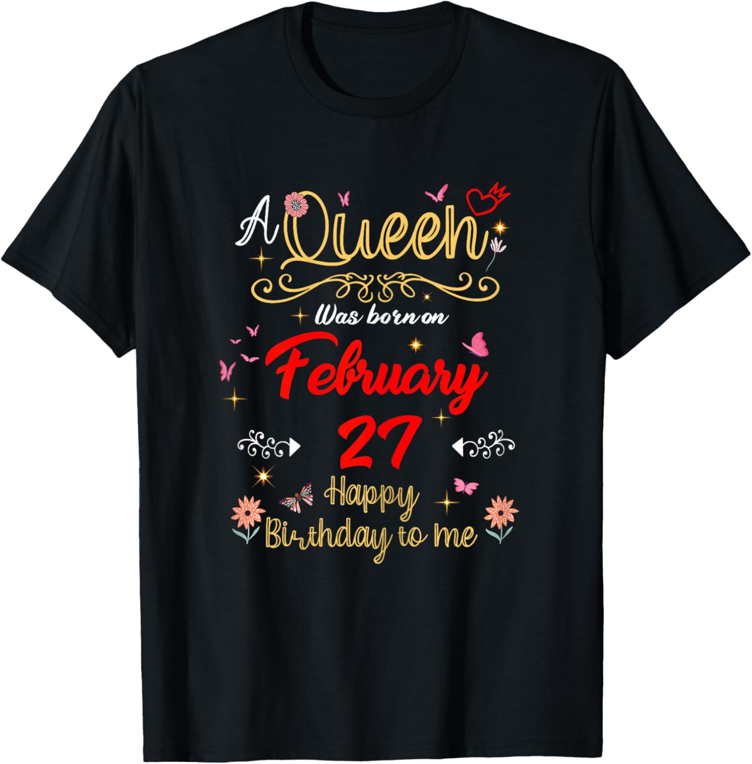 A Queen was Born on February 27 February 27th Birthday T-Shirt - T-Shirt | Black
