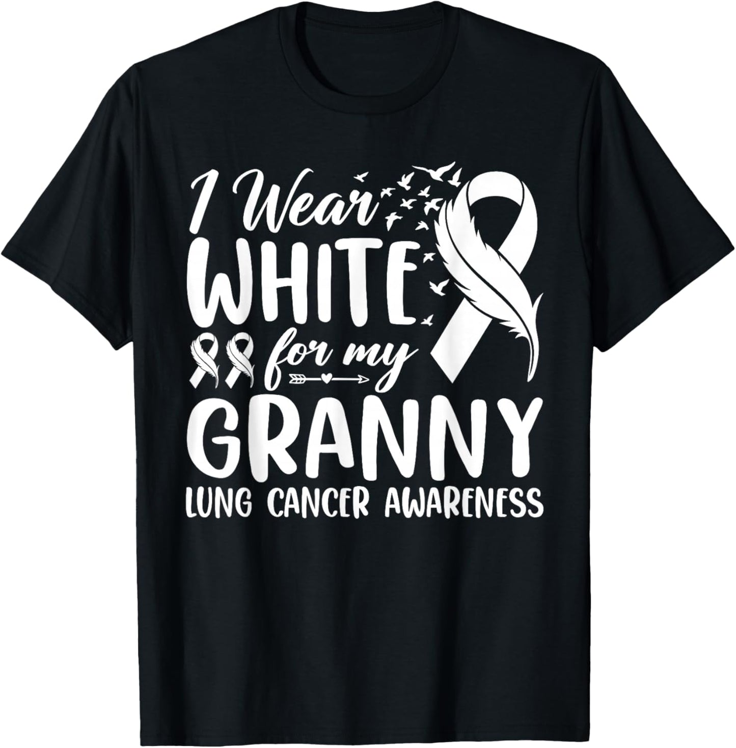 I Wear White for My Granny Lung Cancer Awareness T-Shirt - T-Shirt | Black