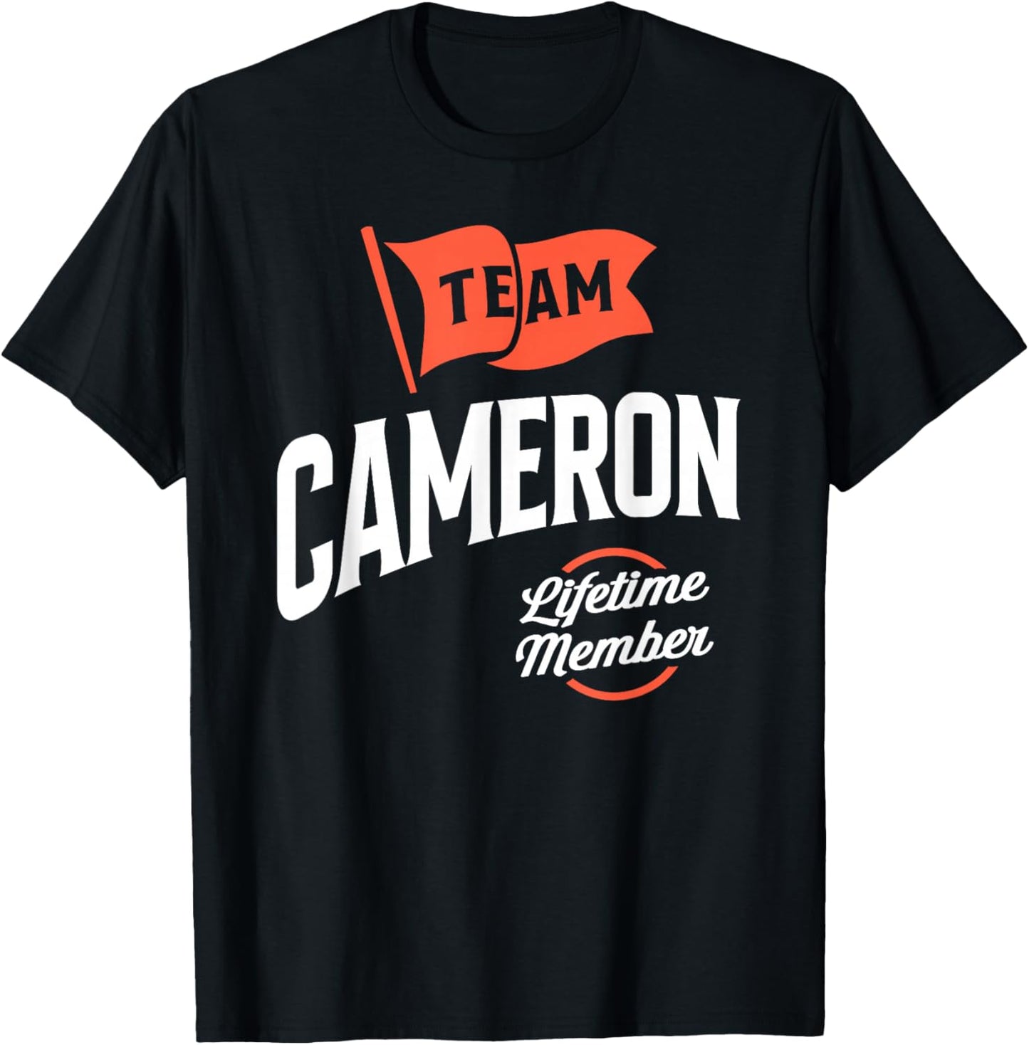 Team Cameron Lifetime Member Funny Name Cameron T-Shirt - T-Shirt | Black