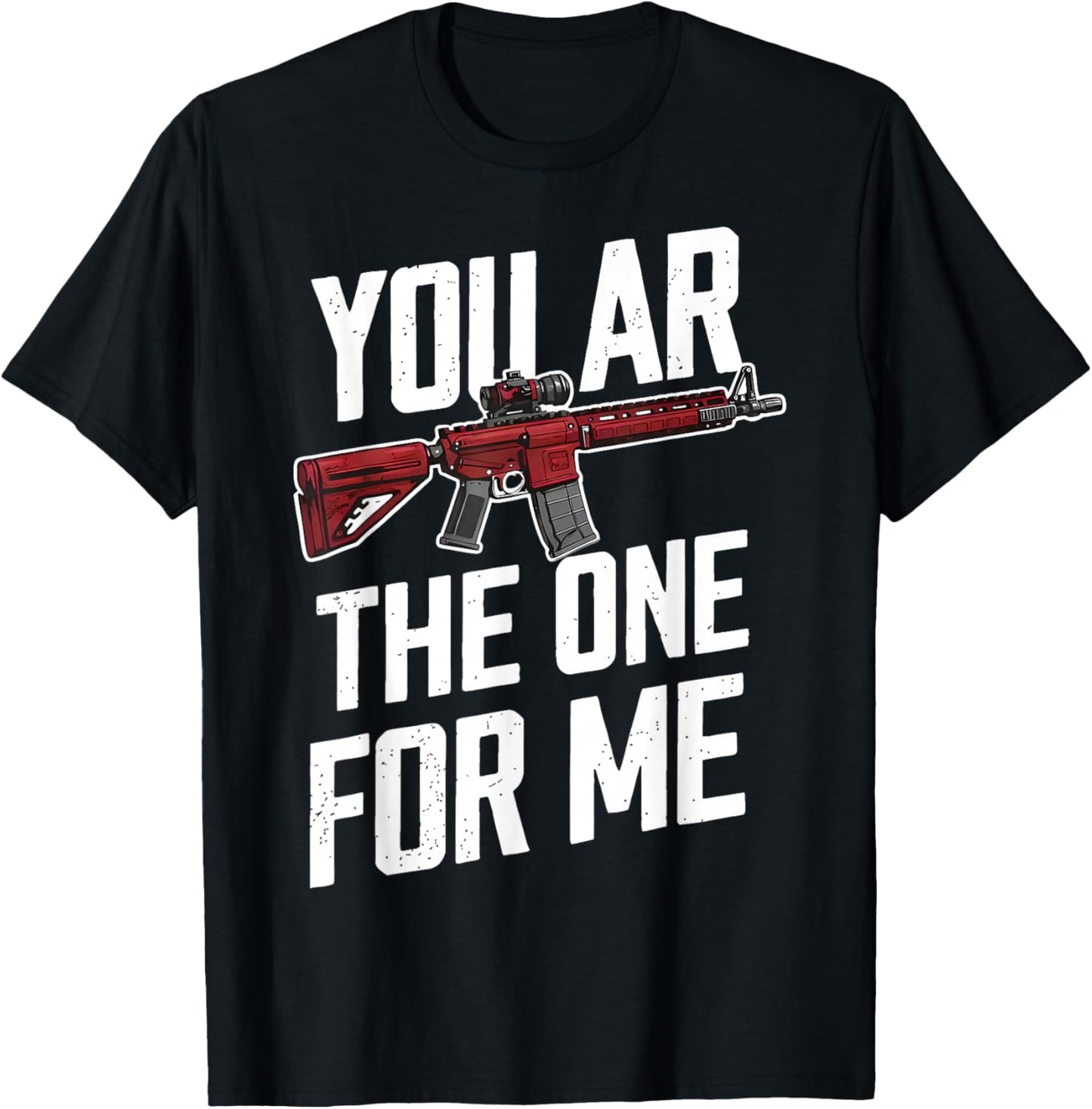 You AR The One for Me T-Shirt - T-Shirt | Black
