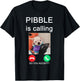 Pibble is Calling Funny Meme for Meme Fans Dog Lovers T-Shirt - T-Shirt | Black