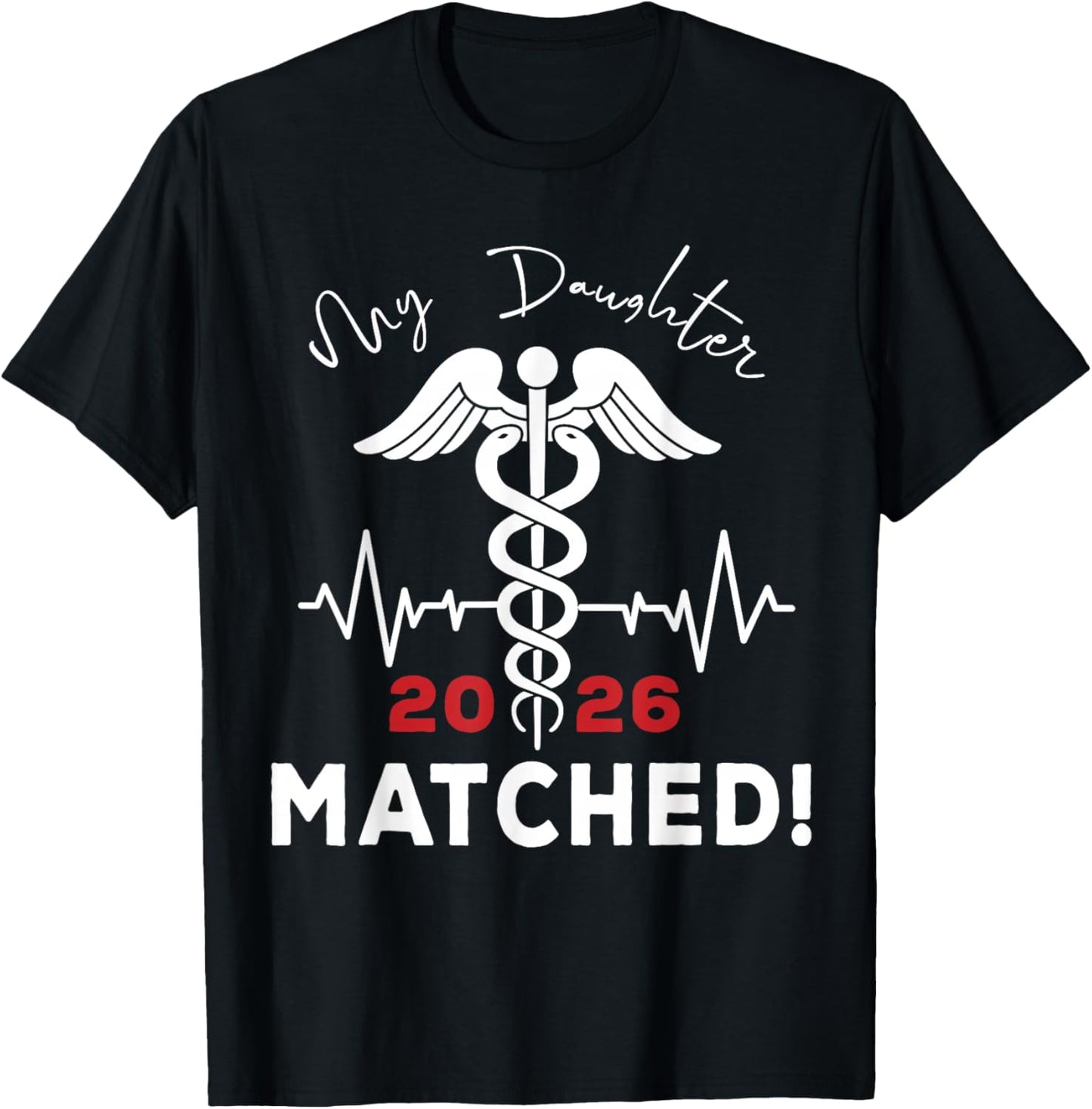 My Daughter Matched Medical Student Residency Match Day 2026 T-Shirt - T-Shirt | Black