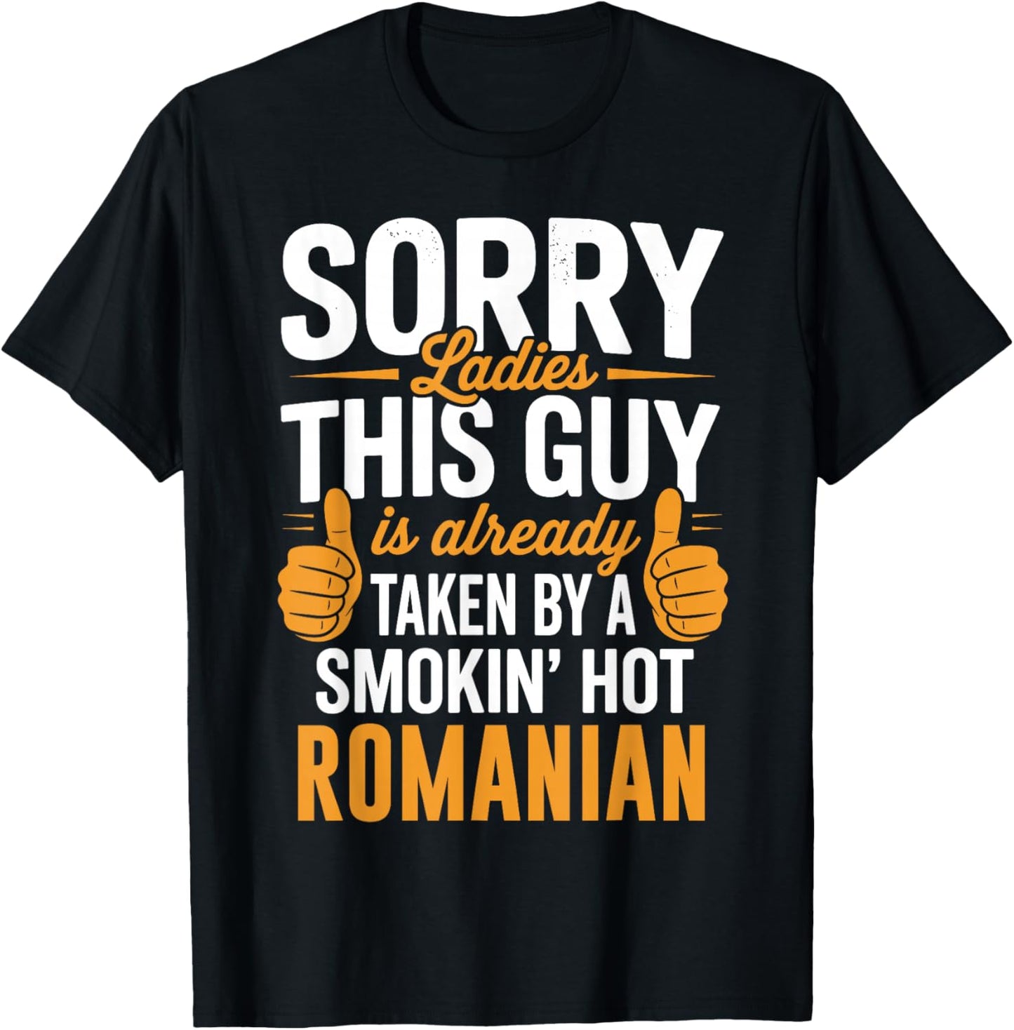 Sorry Ladies This Guy is Taken by Hot Romanian Girl T-Shirt - T-Shirt | Black