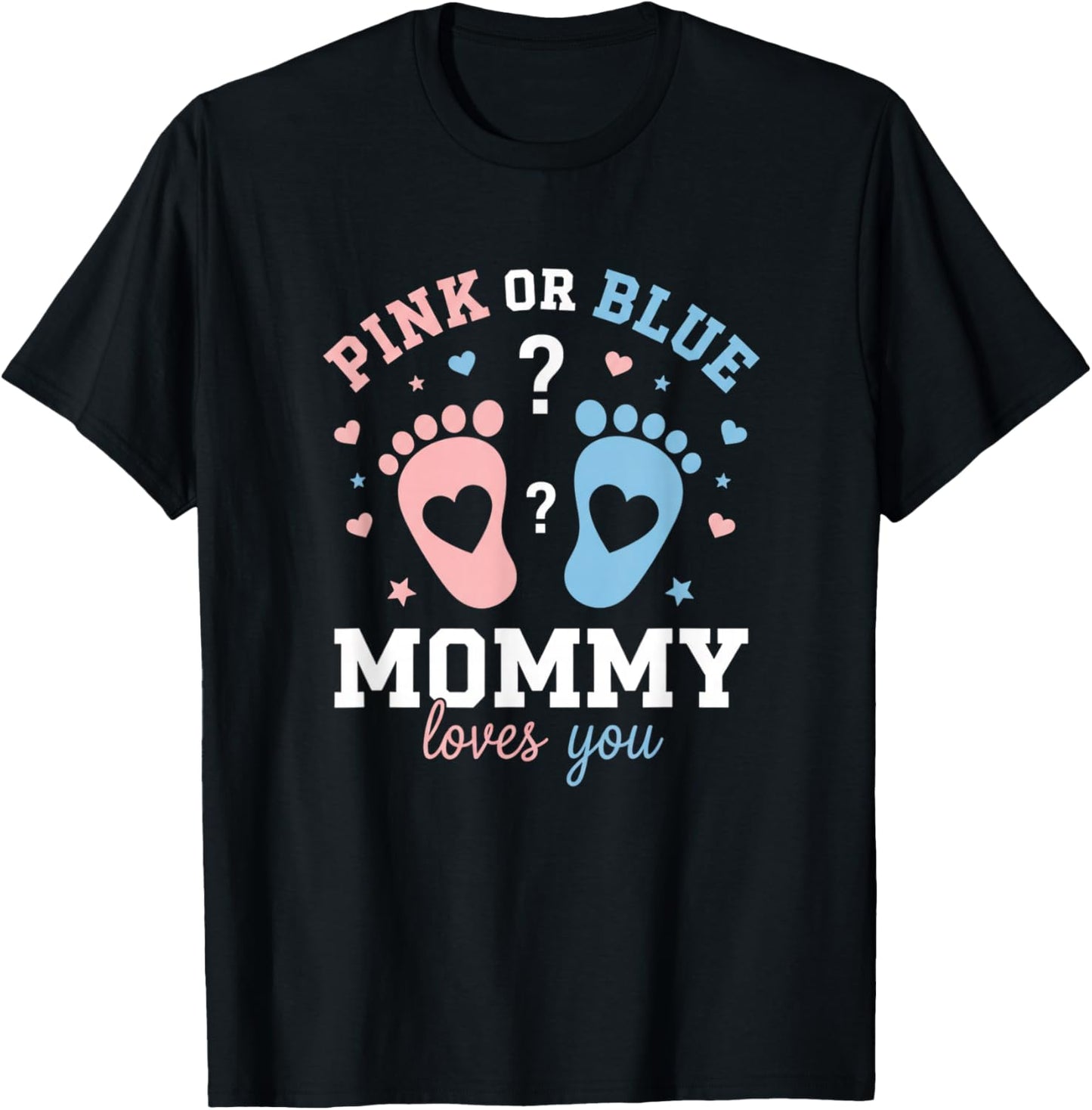 Mom Pink Or Blue Gender Reveal Mommy Loves You Pregnancy Ann T-Shirt - T-Shirt | Black