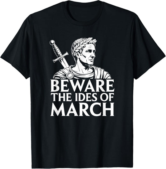 Beware The Ides of March Caesar History T-Shirt - T-Shirt | Black