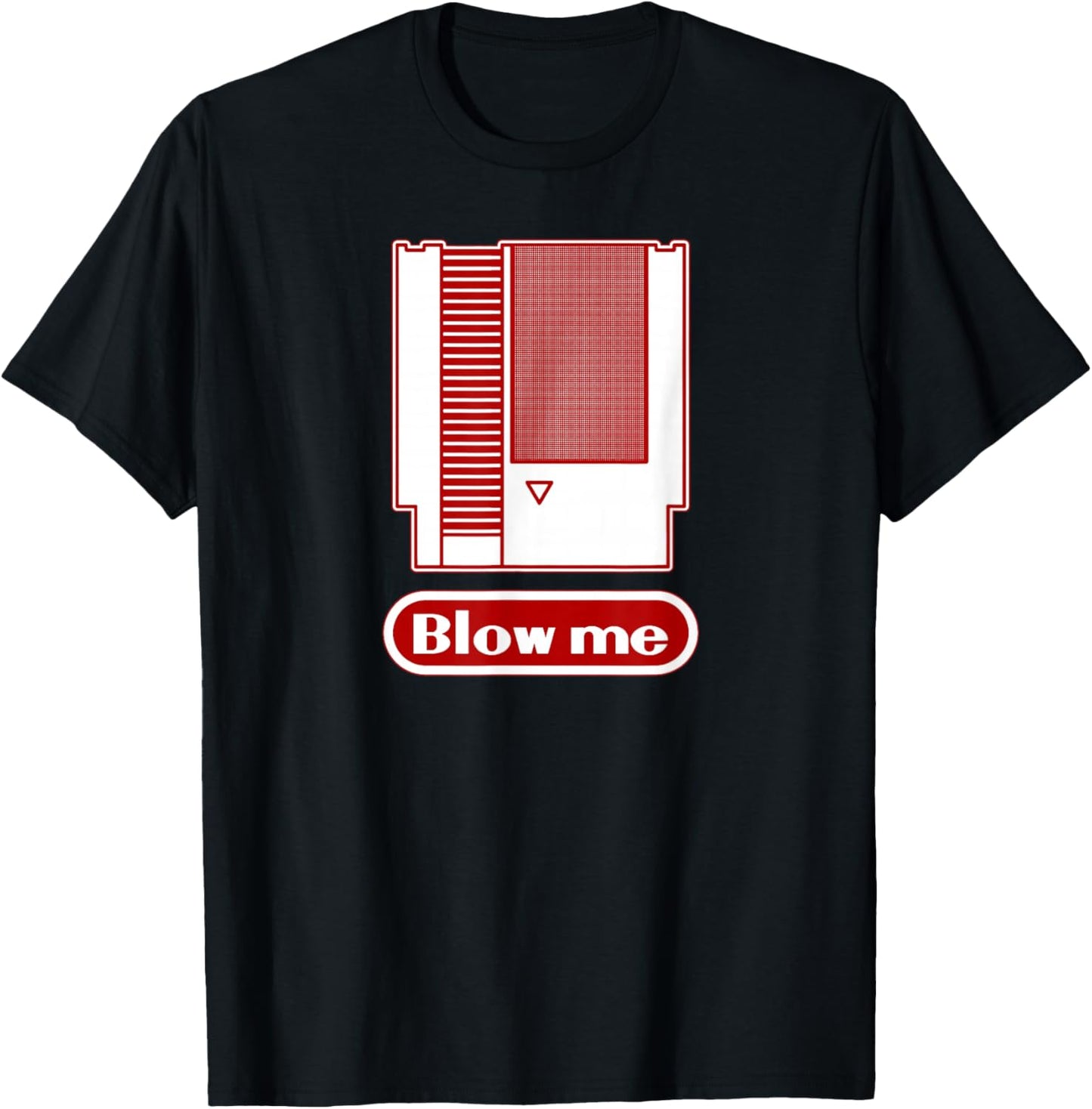 Blow Me - Retro 1980s 8-bit Home Video Game Dirty Cartridge T-Shirt - T-Shirt | Black