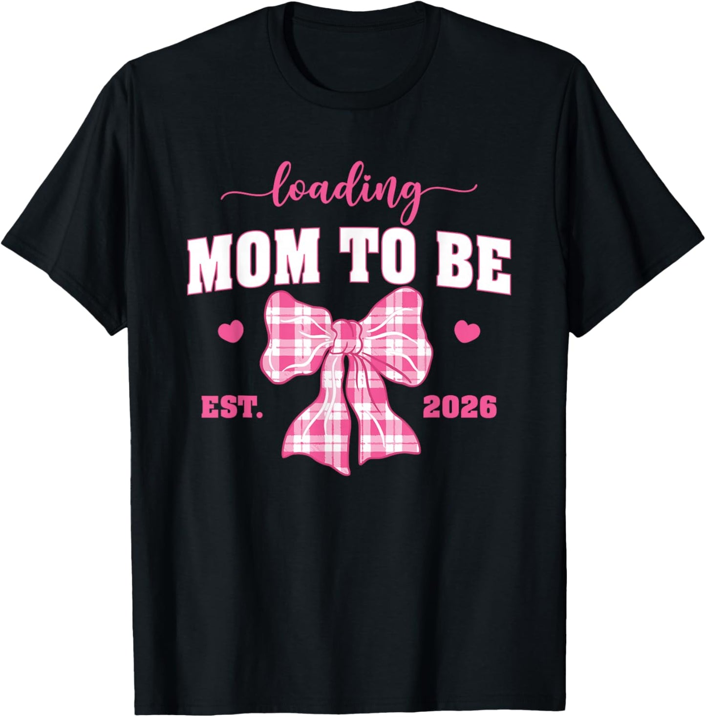 Loading Mom to Be 2026 Cute Pregnancy Announcement T-Shirt - T-Shirt | Black