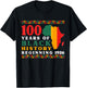 100 Years Black History Beginning 1926 Centennial Africa T-Shirt - T-Shirt | Black