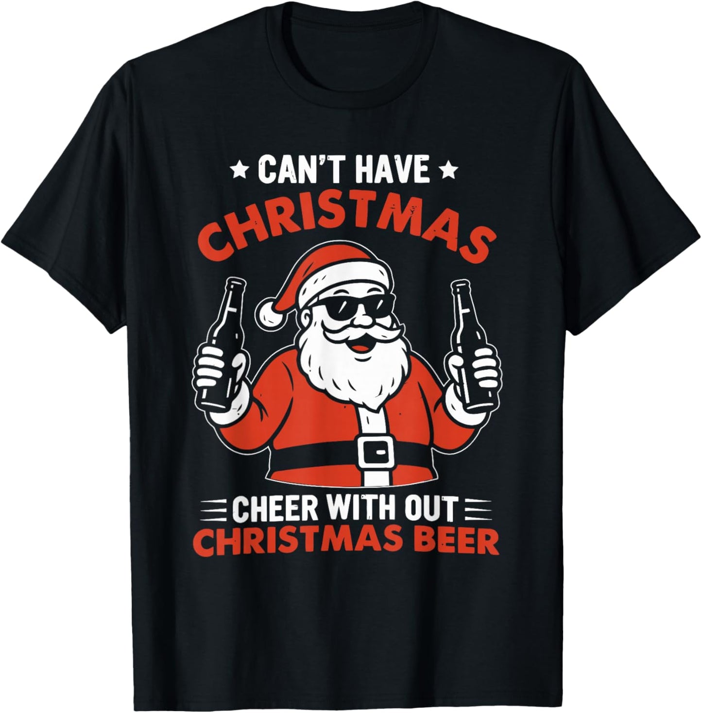 Can't Have Christmas Cheer Without Christmas Design T-Shirt - T-Shirt | Black