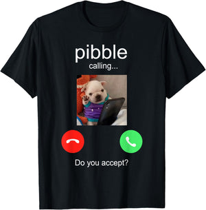 Pibble is Calling Funny Meme for Meme Fans Dog Lovers T-Shirt - T-Shirt | Black