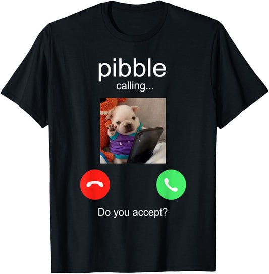 Pibble is Calling Funny Meme for Meme Fans Dog Lovers T-Shirt - T-Shirt | Black