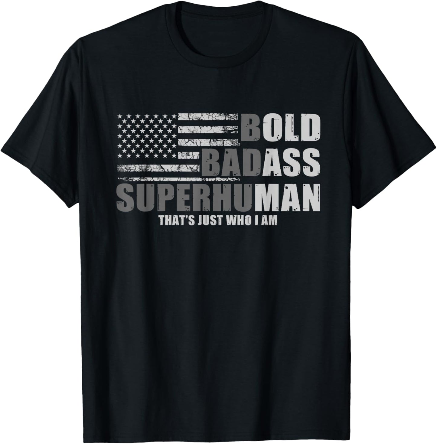 Bold Badass Superhuman That's Just Who I Am Strong Men T-Shirt - T-Shirt | Black