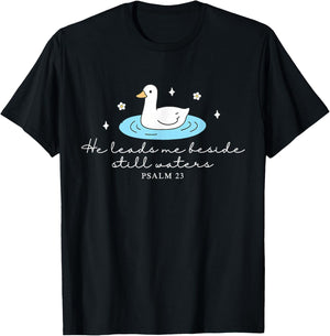 He Leads Me Beside Still Water Funny Christian Silly Goose T-Shirt - T-Shirt | Black