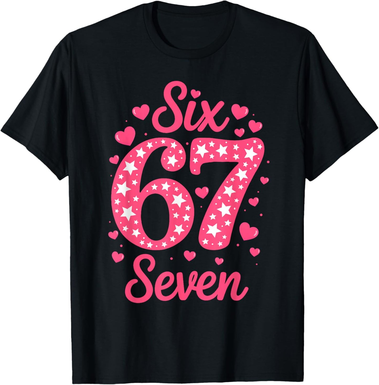 Number 67 Six Seven 67 Meme Women Girls Kids Valentines Day T-Shirt - T-Shirt | Black