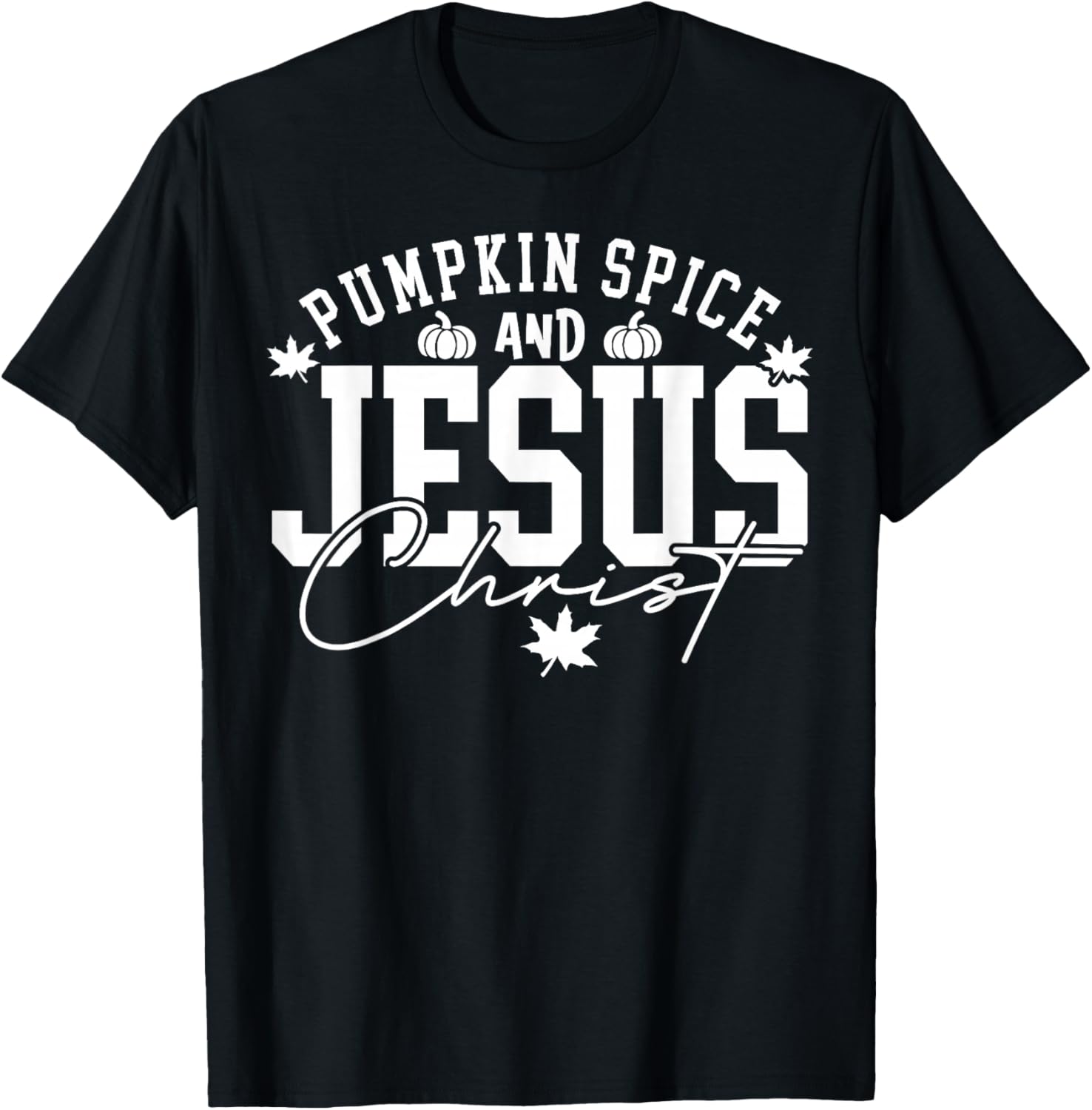 Pumpkin Spice Christian Faith Thanksgiving Fall Autumn Gifts T-Shirt - T-Shirt | Black
