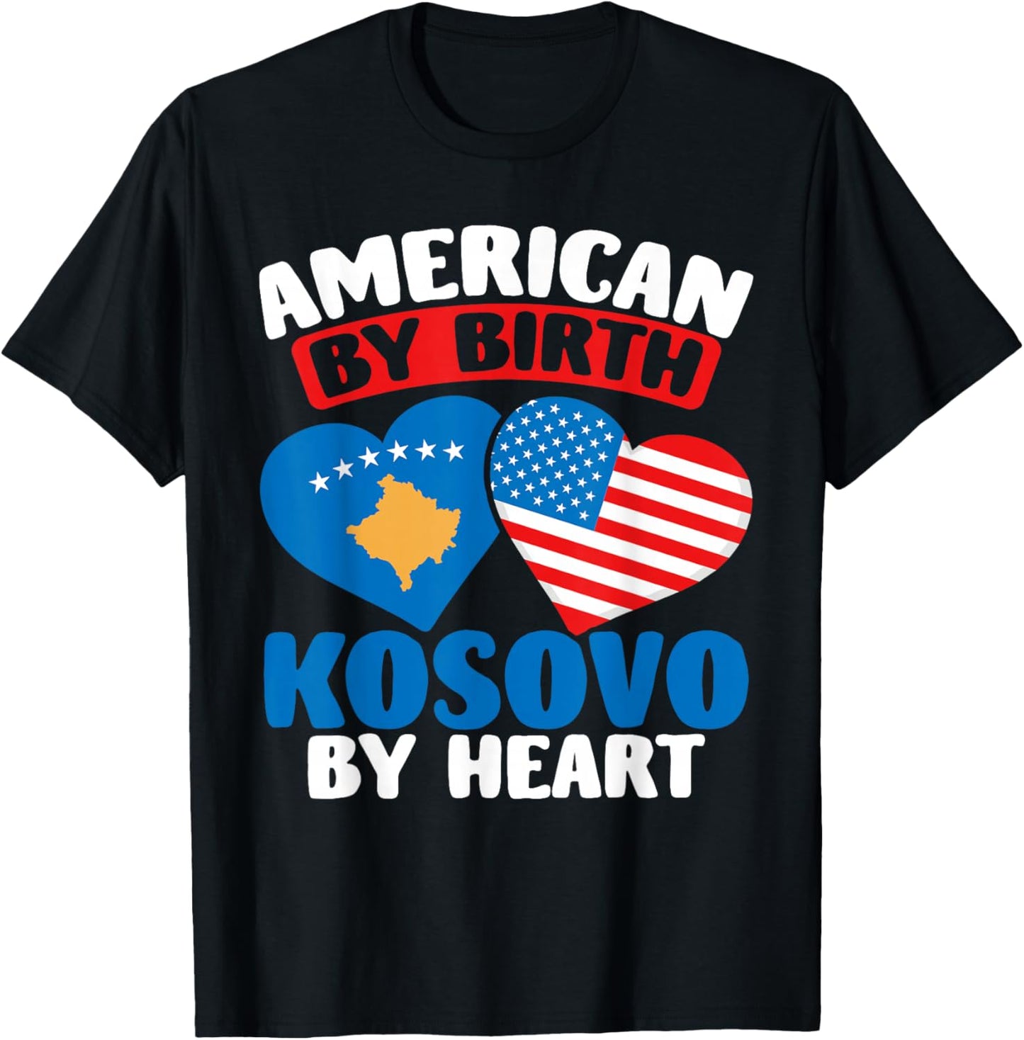 American by Birth Kosovo by Heart Pride Kosovar Kosovo T-Shirt - T-Shirt | Black